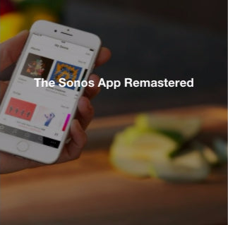 The Sonos App Remastered